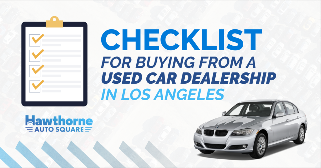What to Look for When Buying a Used Car From a Dealer in LA